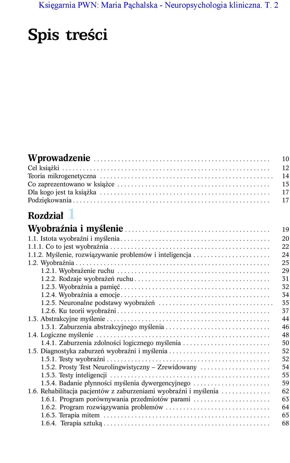 ........................................................ 17 Rozdzia³ 1 WyobraŸnia i myœlenie.......................................... 19 1.1. Istota wyobraÿni i myœlenia........................................... 20 1.