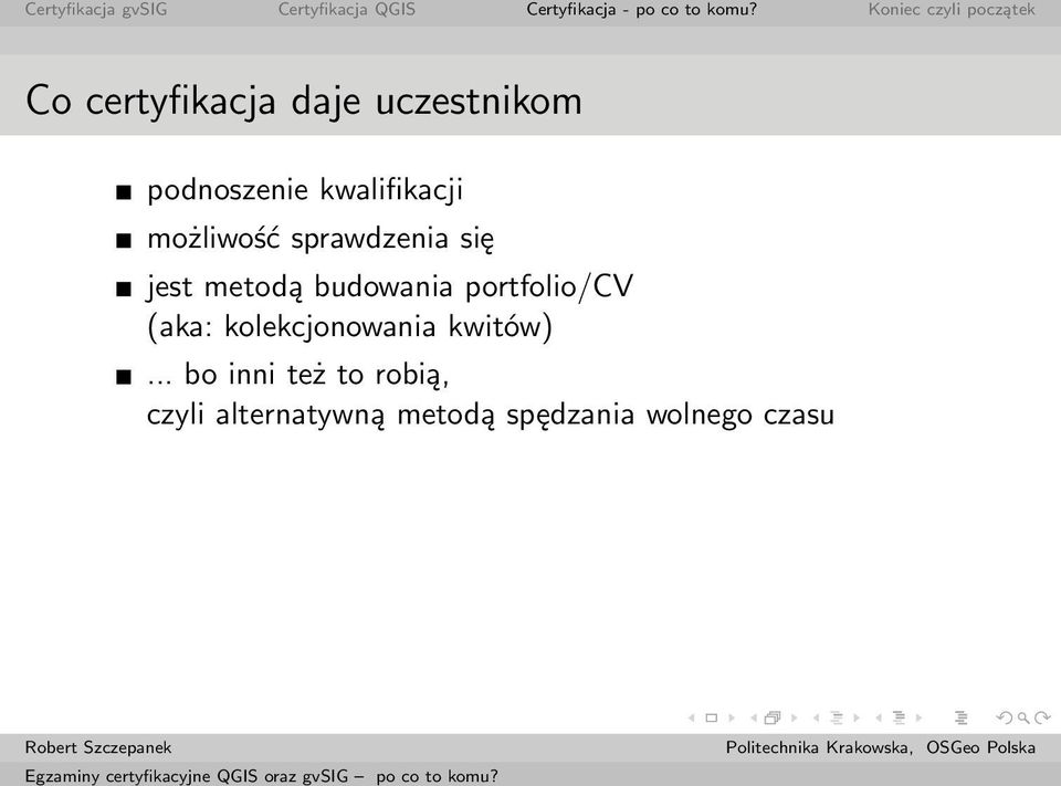 budowania portfolio/cv (aka: kolekcjonowania kwitów).