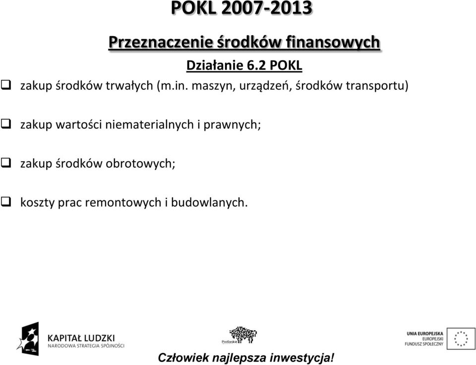 maszyn, urządzeo, środków transportu) zakup wartości