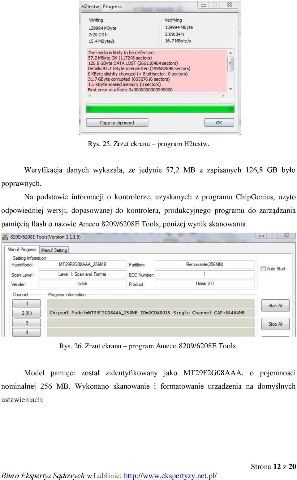 programu do zarządzania pamięcią flash o nazwie Ameco 8209/6208E Tools, poniżej wynik skanowania: Rys. 26.