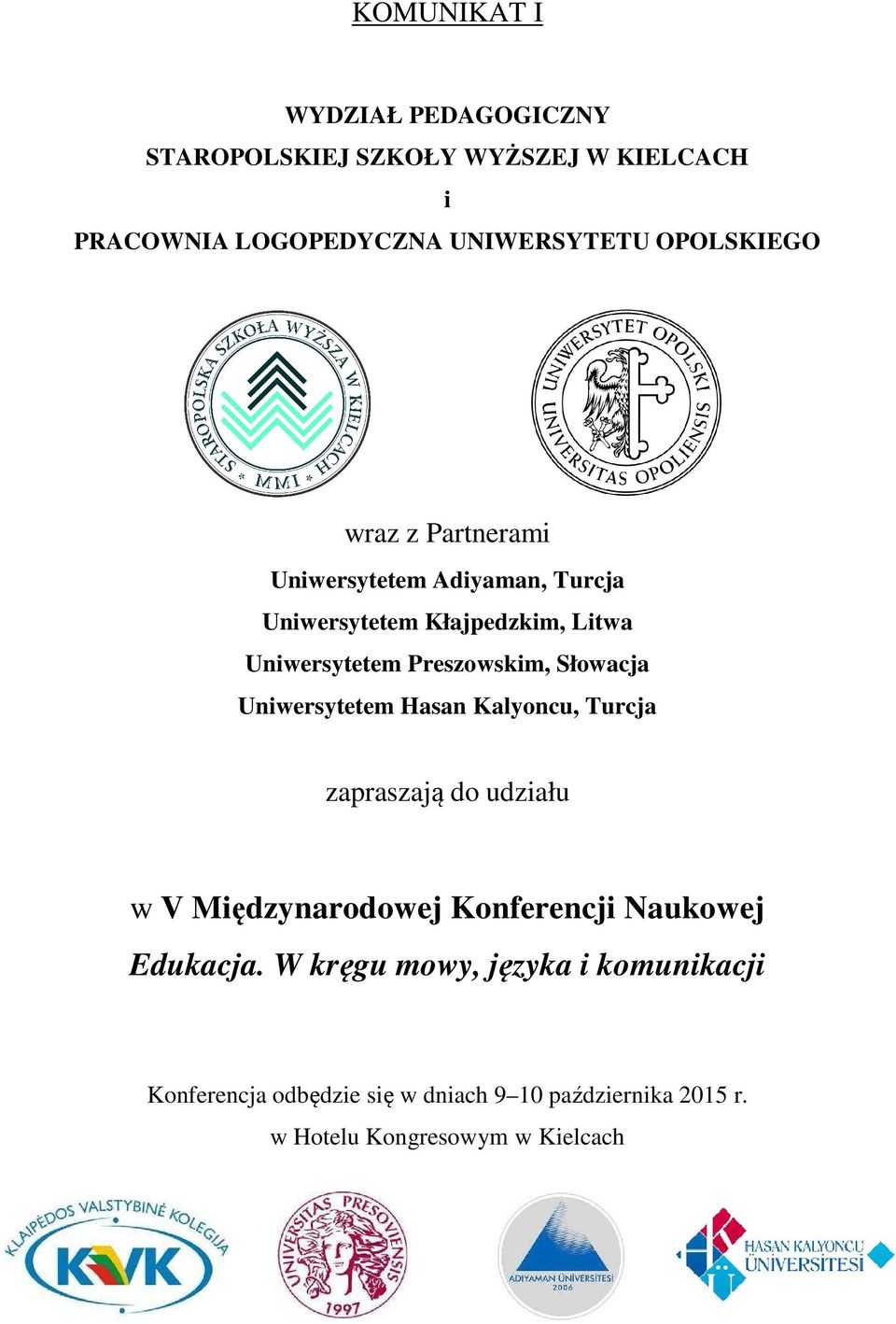 Preszowskim, Słowacja Uniwersytetem Hasan Kalyoncu, Turcja zapraszają do udziału w V Międzynarodowej Konferencji