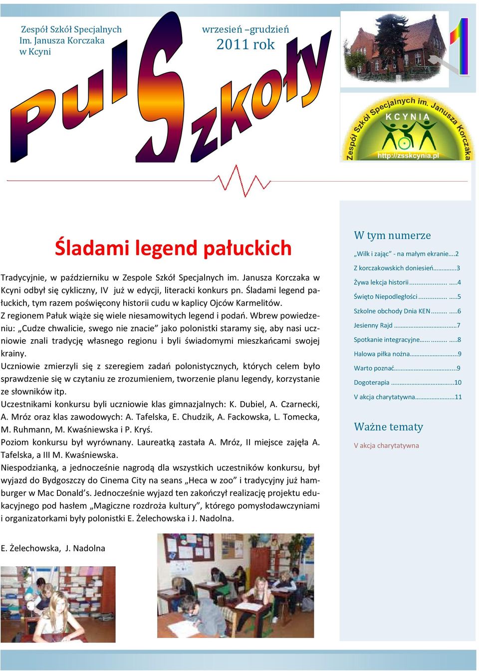 Z regionem Pałuk wiąże się wiele niesamowitych legend i podań.