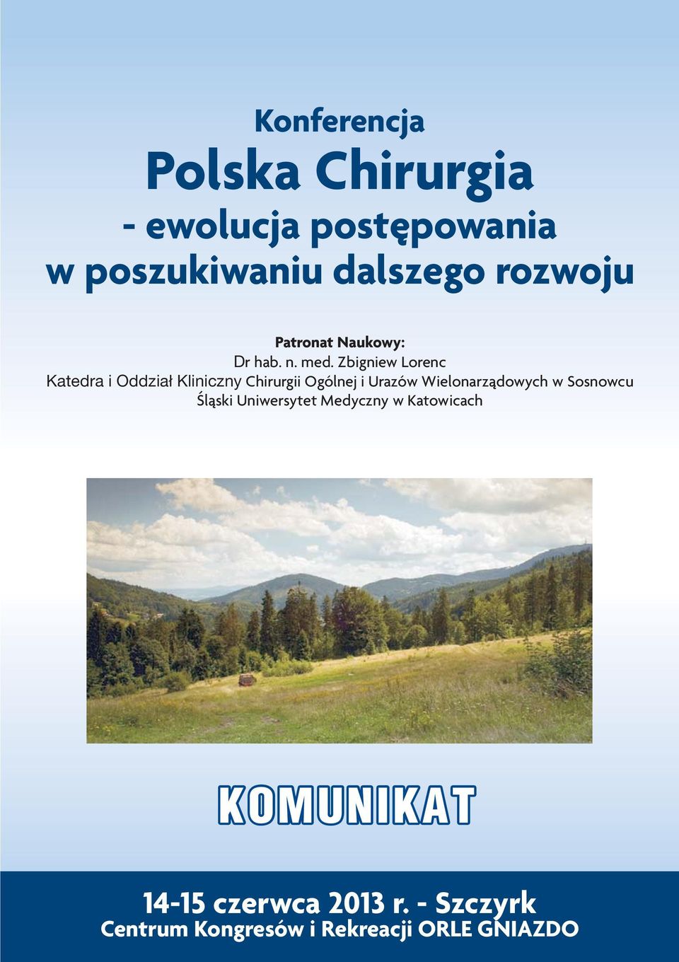 Zbigniew Lorenc Katedra i Oddział Kliniczny Chirurgii Ogólnej i Urazów