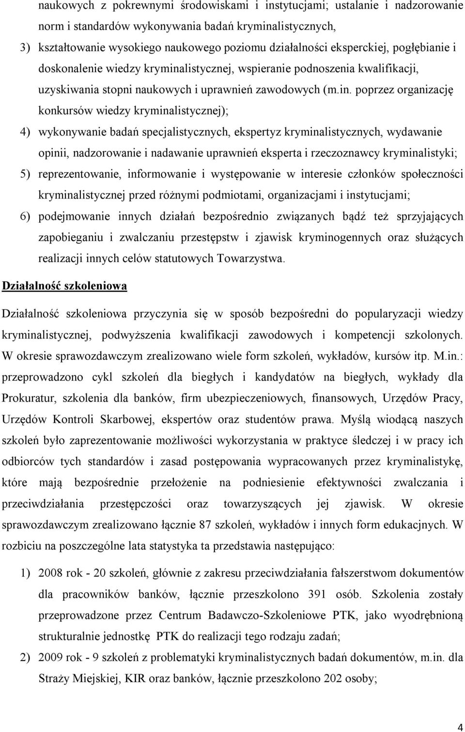 listycznej, wspieranie podnoszenia kwalifikacji, uzyskiwania stopni naukowych i uprawnień zawodowych (m.in.