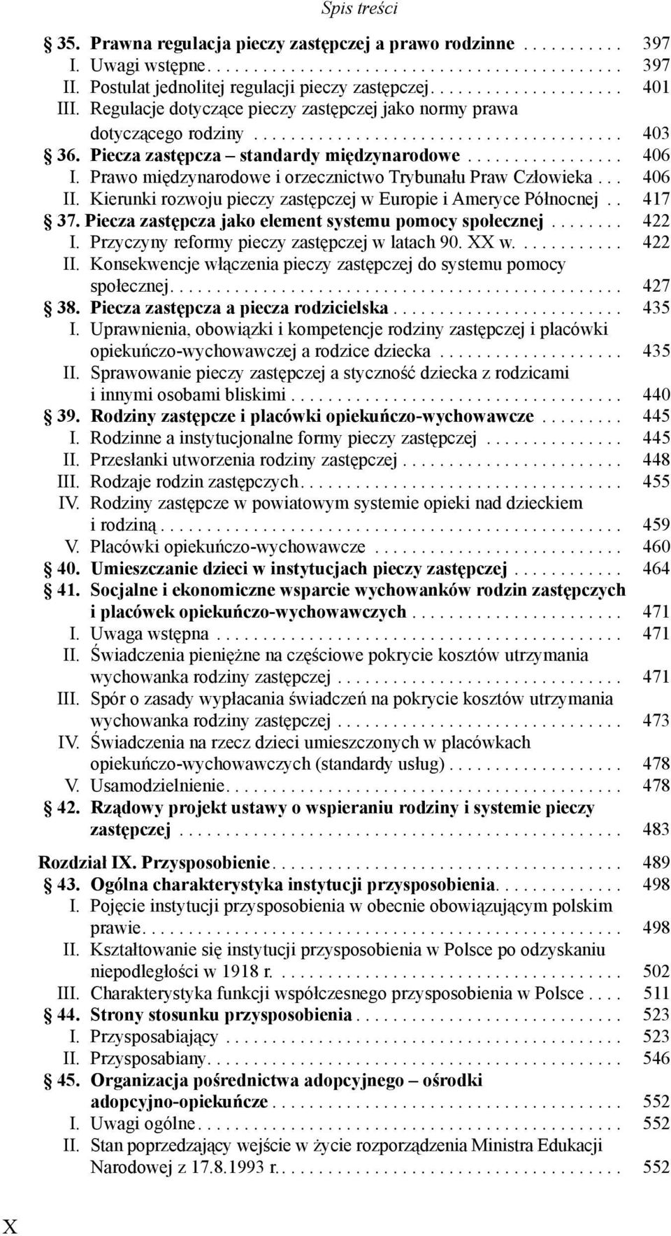 Piecza zast pcza standardy mi dzynarodowe................. 406 I. Prawo międzynarodowe i orzecznictwo Trybunału Praw Człowieka... 406 II.