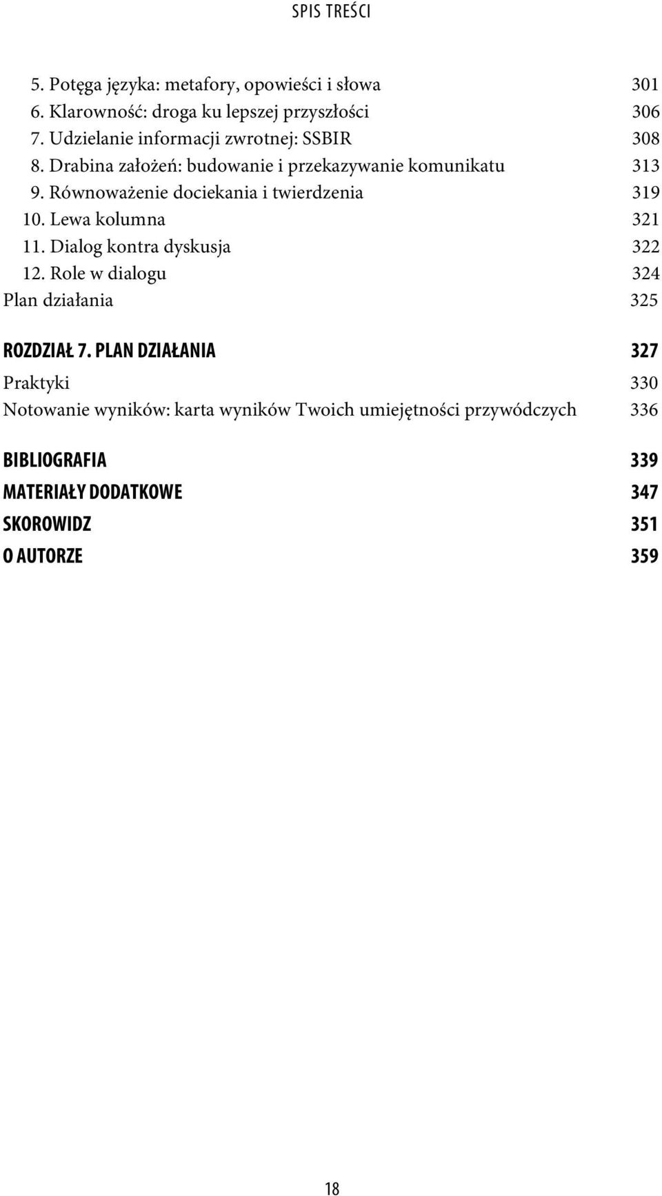 Równoważenie dociekania i twierdzenia 319 10. Lewa kolumna 321 11. Dialog kontra dyskusja 322 12.