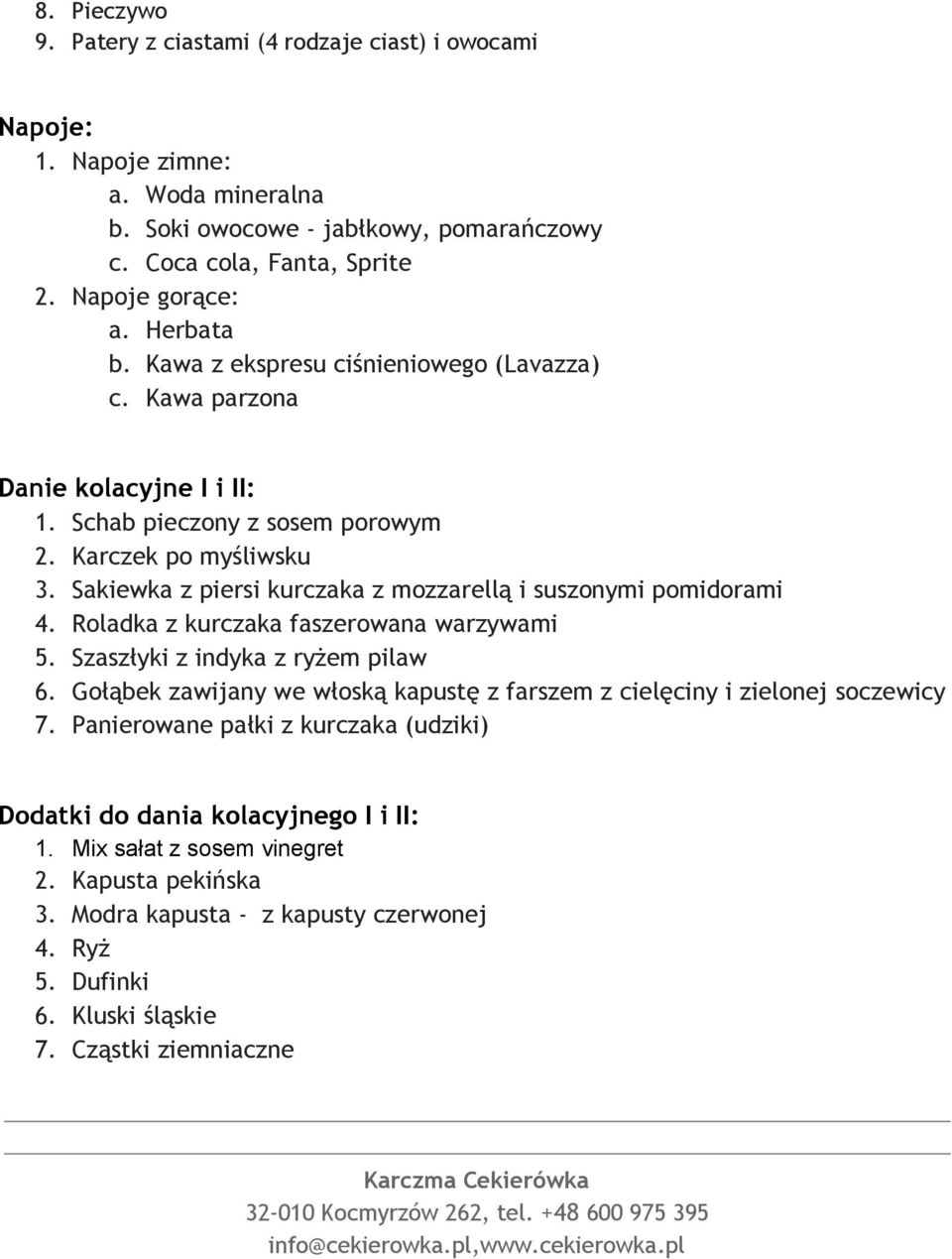 Sakiewka z piersi kurczaka z mozzarellą i suszonymi pomidorami 4. Roladka z kurczaka faszerowana warzywami 5. Szaszłyki z indyka z ryżem pilaw 6.