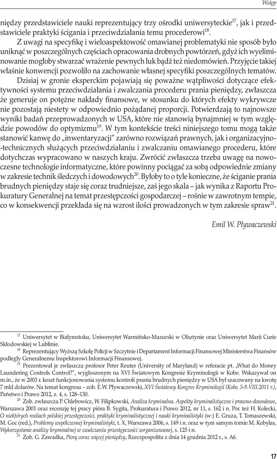 pewnych luk bądź też niedomówień. Przyjęcie takiej właśnie konwencji pozwoliło na zachowanie własnej specyfiki poszczególnych tematów.