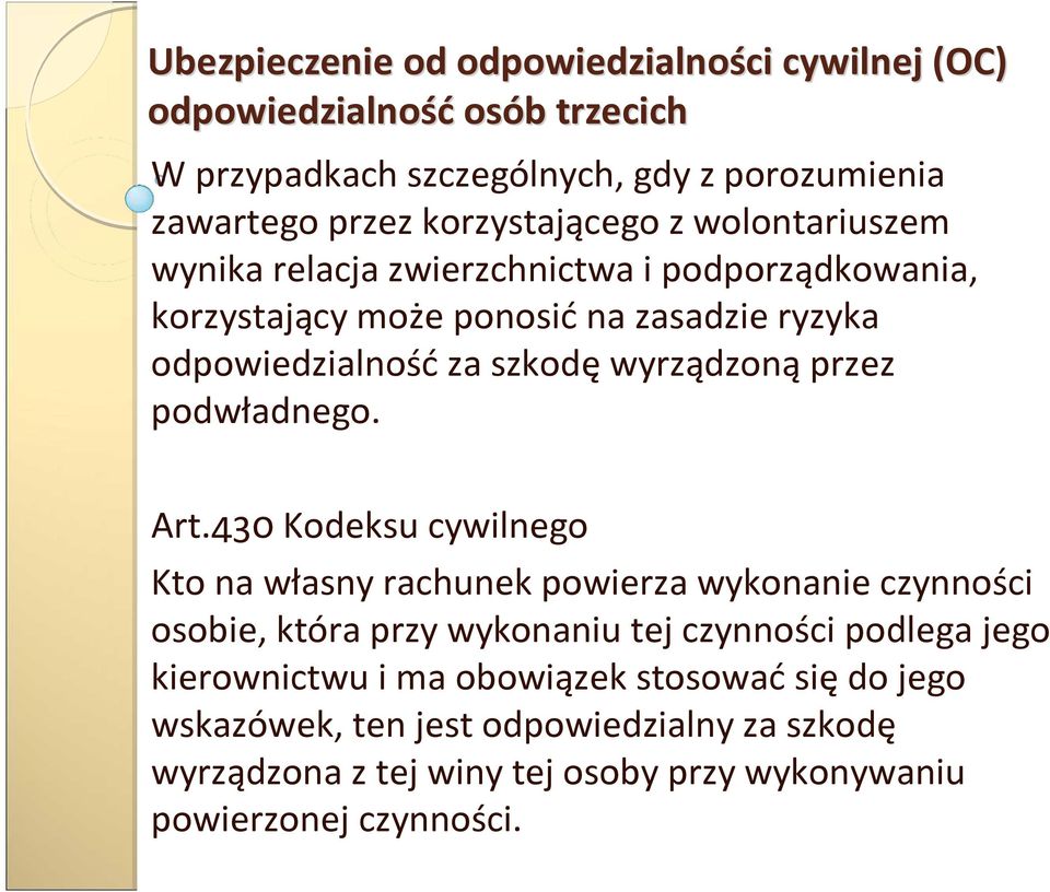 wyrządzoną przez podwładnego. Art.