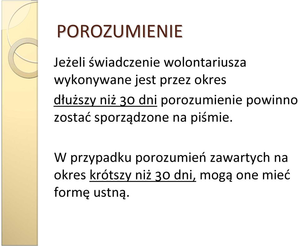 zostać sporządzone na piśmie.