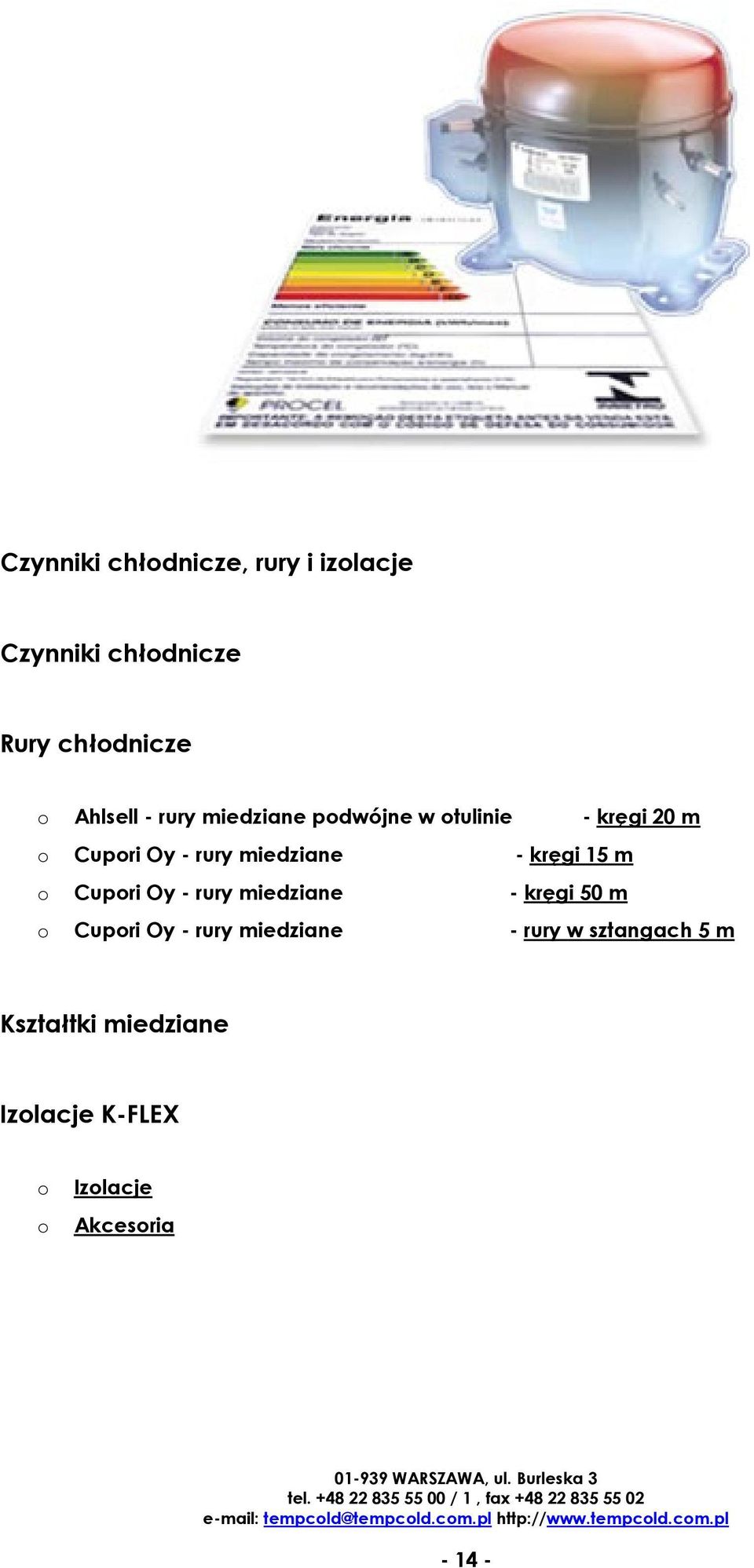 kręgi 15 m o Cupori Oy - rury miedziane - kręgi 50 m o Cupori Oy - rury miedziane -