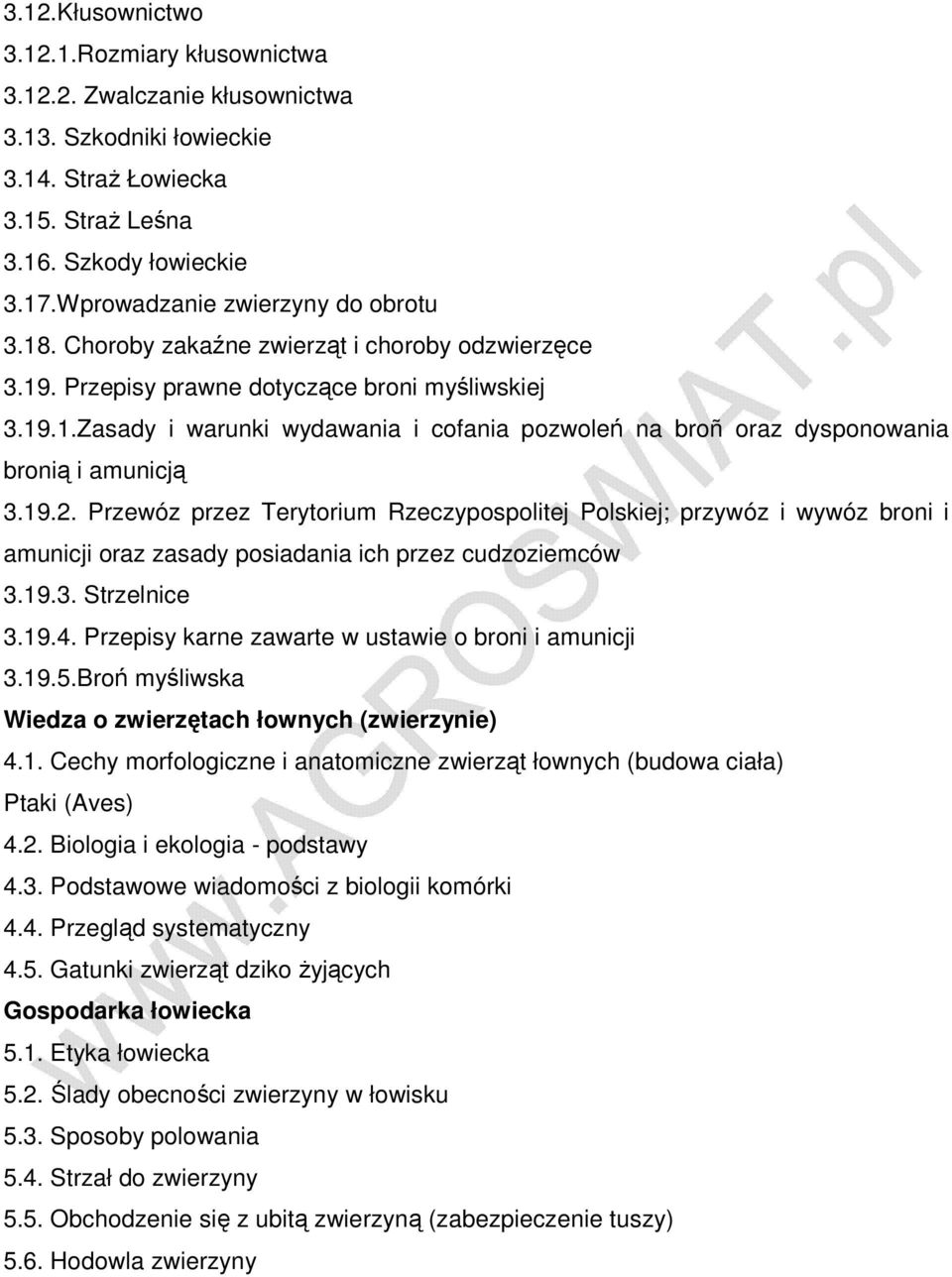 19.2. Przewóz przez Terytorium Rzeczypospolitej Polskiej; przywóz i wywóz broni i amunicji oraz zasady posiadania ich przez cudzoziemców 3.19.3. Strzelnice 3.19.4.