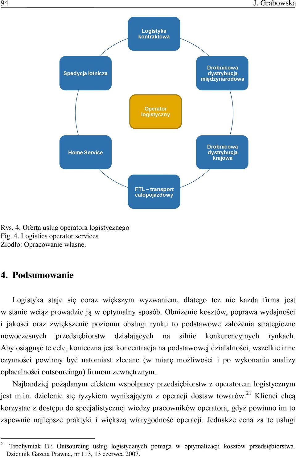 Obniżenie kosztów, poprawa wydajności i jakości oraz zwiększenie poziomu obsługi rynku to podstawowe założenia strategiczne nowoczesnych przedsiębiorstw działających na silnie konkurencyjnych rynkach.