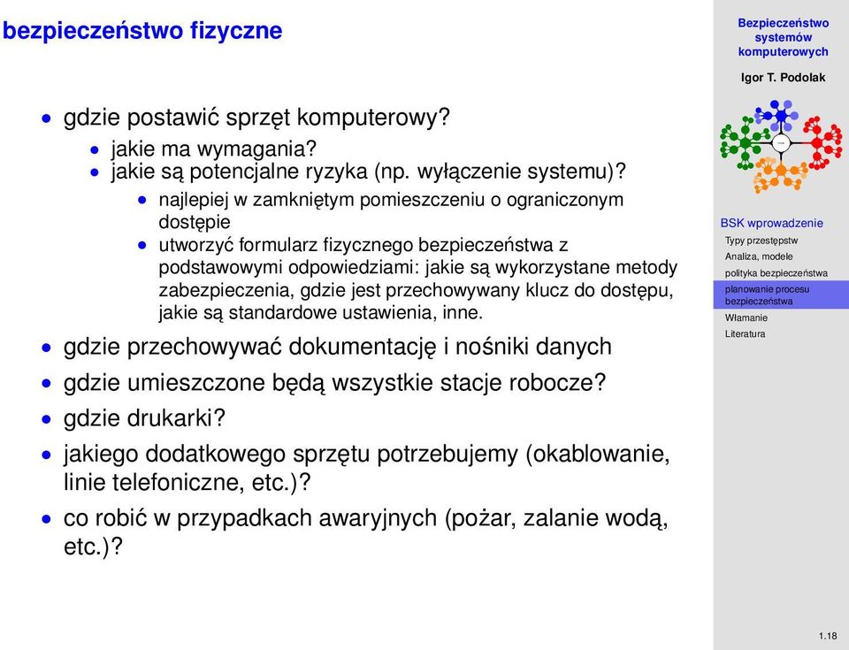 zabezpieczenia, gdzie jest przechowywany klucz do dostępu, jakie sa standardowe ustawienia, inne.