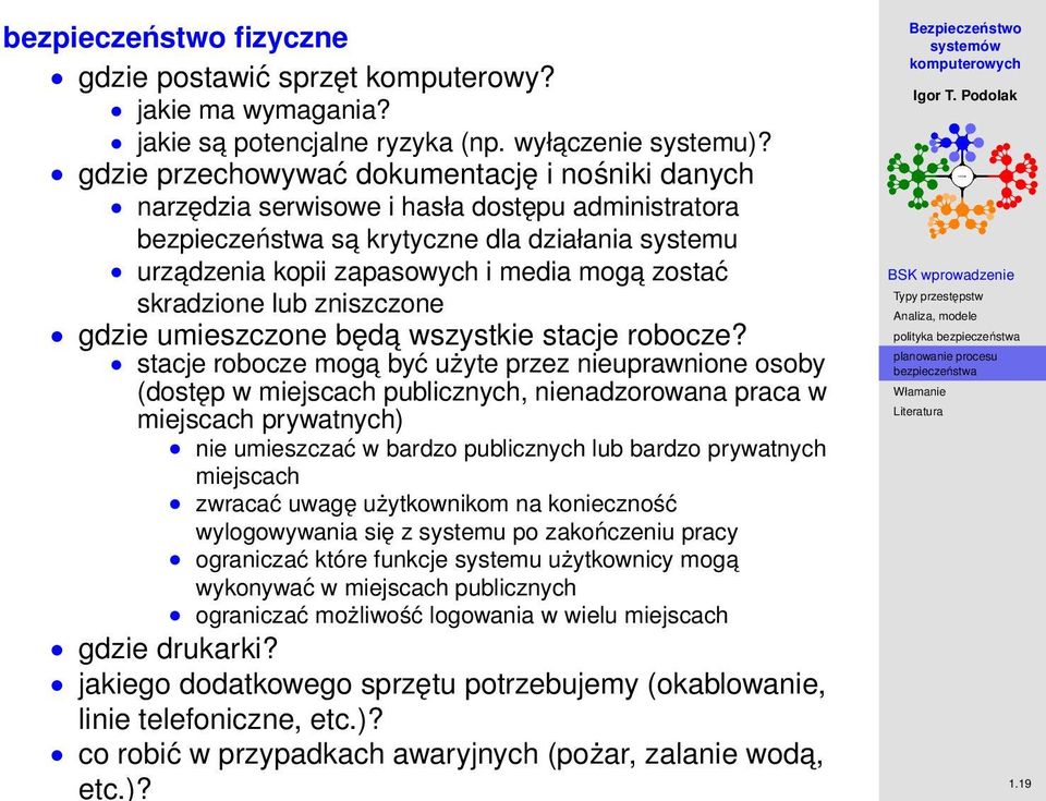 zniszczone gdzie umieszczone będa wszystkie stacje robocze?