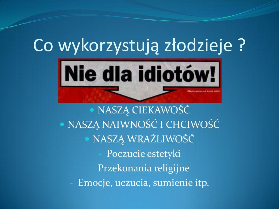 CHCIWOŚĆ NASZĄ WRAŻLIWOŚĆ - Poczucie