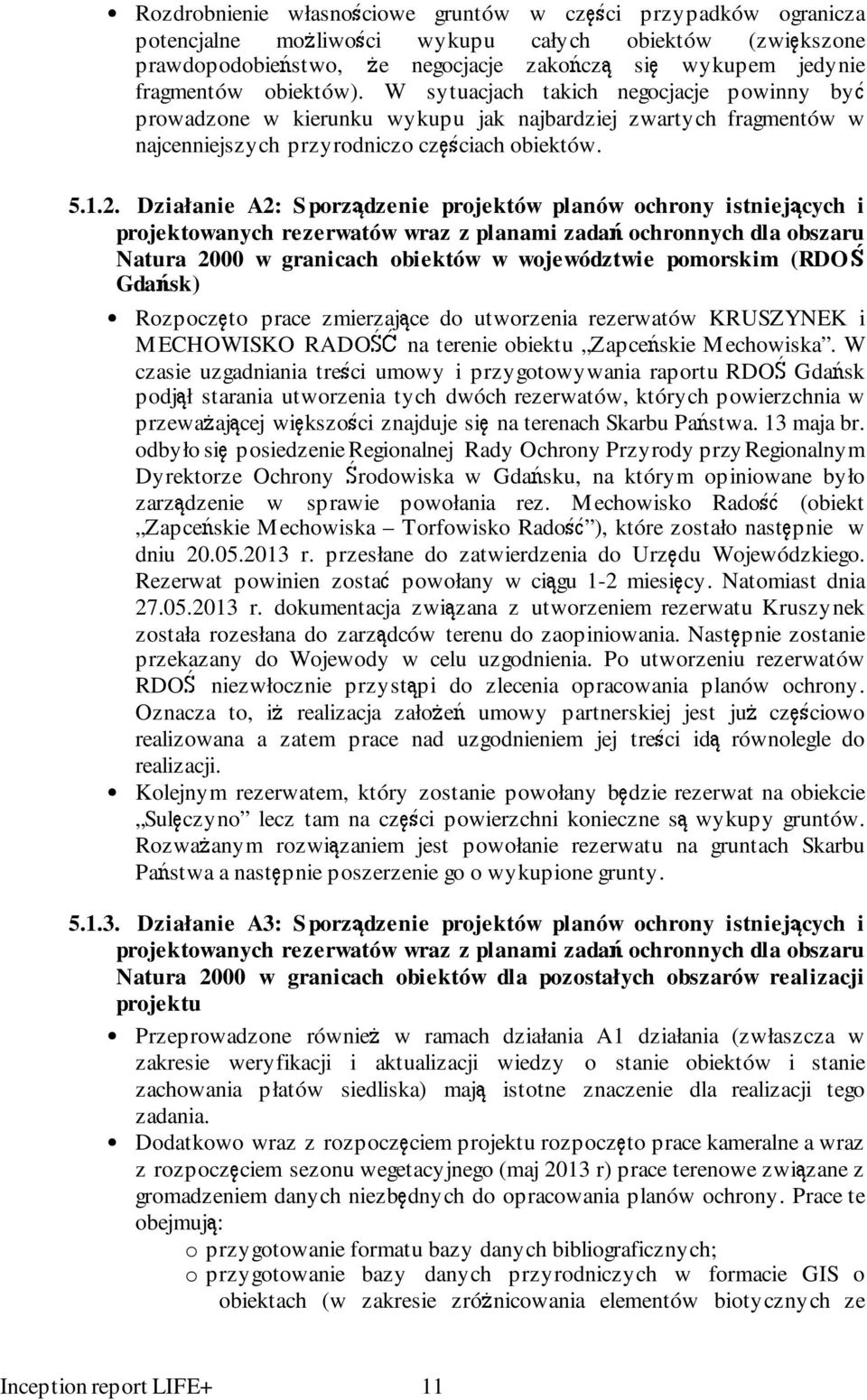 Działanie A2: Sporządzenie projektów planów ochrony istniejących i projektowanych rezerwatów wraz z planami zadań ochronnych dla obszaru Natura 2000 w granicach obiektów w województwie pomorskim