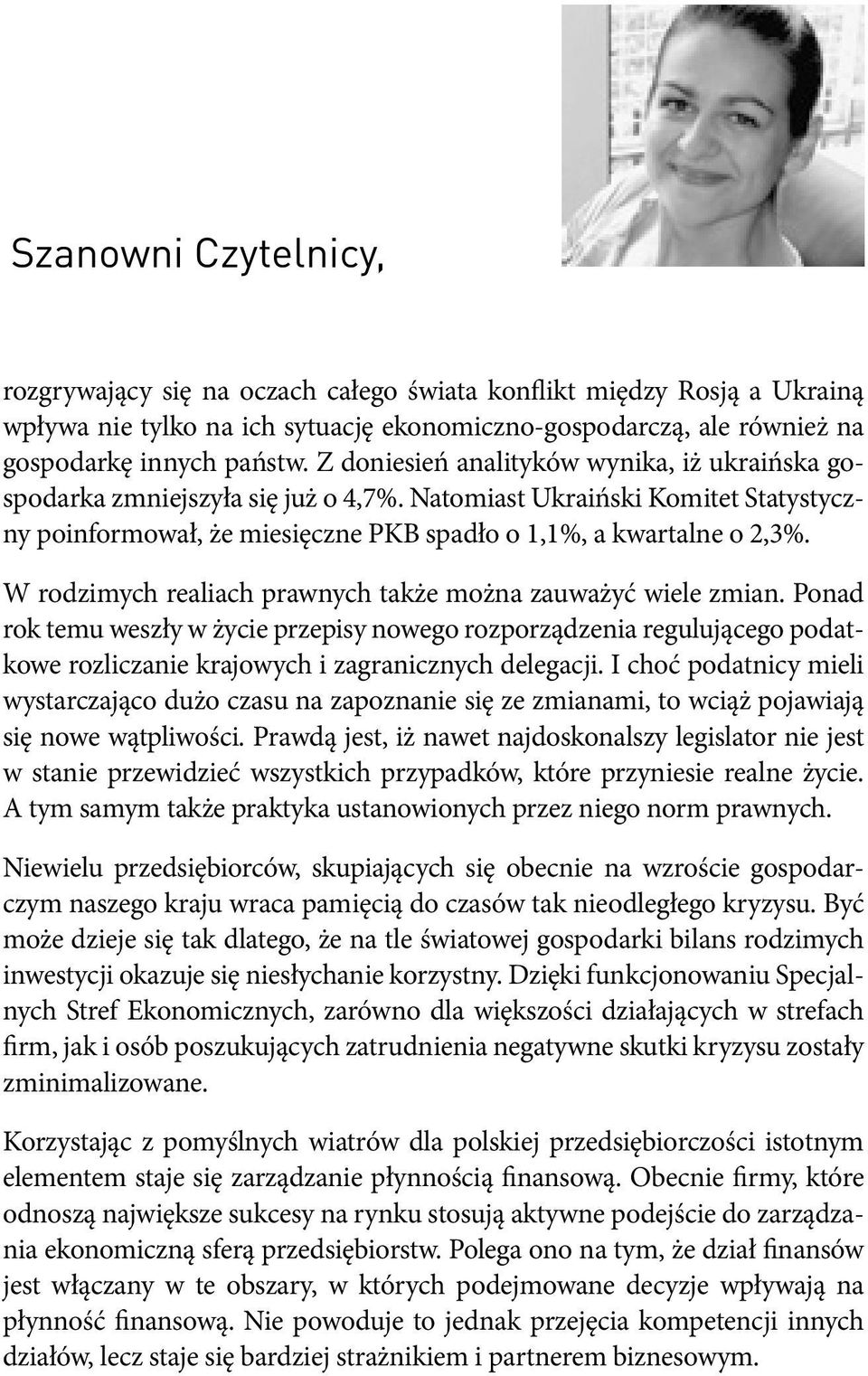 W rodzimych realiach prawnych także można zauważyć wiele zmian. Ponad rok temu weszły w życie przepisy nowego rozporządzenia regulującego podatkowe rozliczanie krajowych i zagranicznych delegacji.