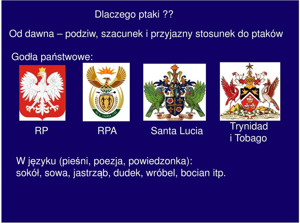 ptaków Godła państwowe: RP RPA Santa Lucia Trynidad i