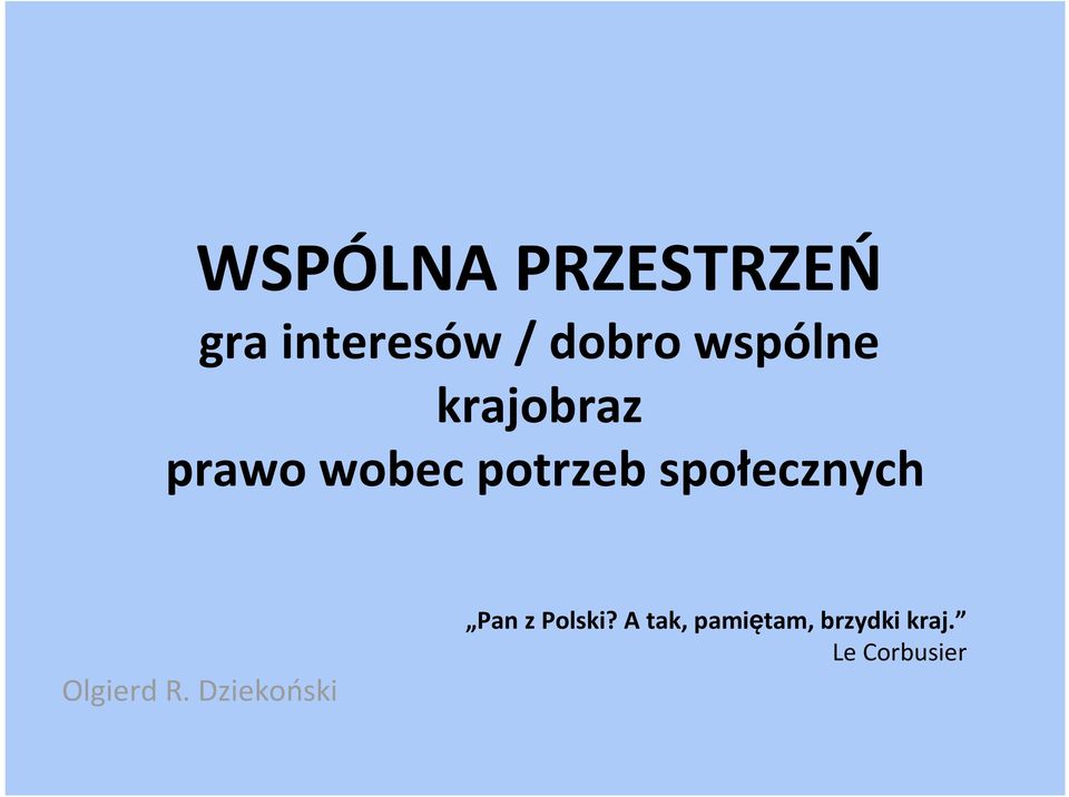 społecznych Olgierd R.