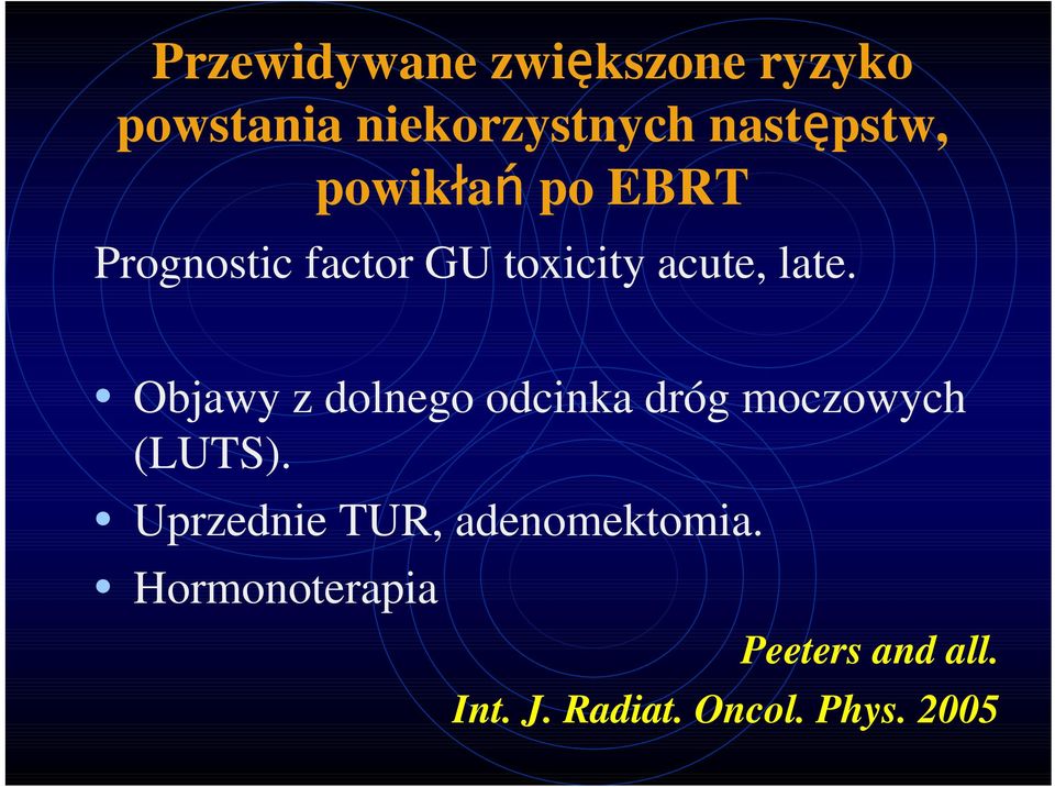 Objawy z dolnego odcinka dróg moczowych (LUTS).