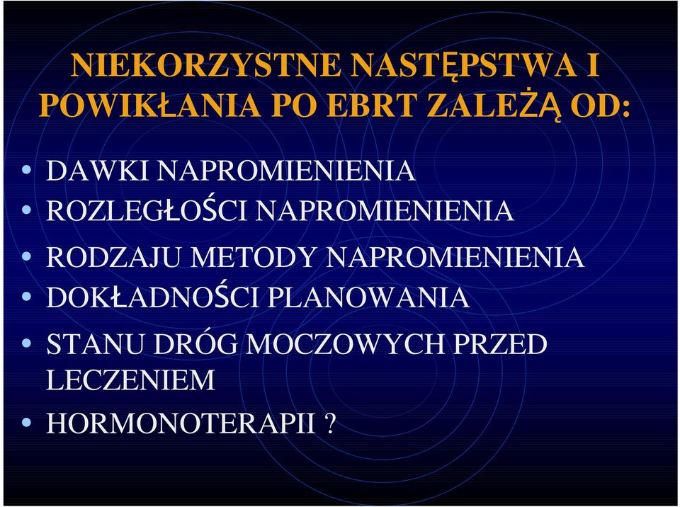 RODZAJU METODY NAPROMIENIENIA DOKŁADNOŚCI PLANOWANIA