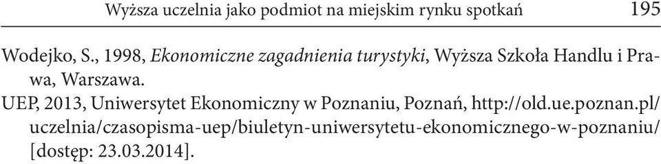 UEP, 2013, Uniwersytet Ekonomiczny w Poznaniu, Poznań, http://old.ue.poznan.