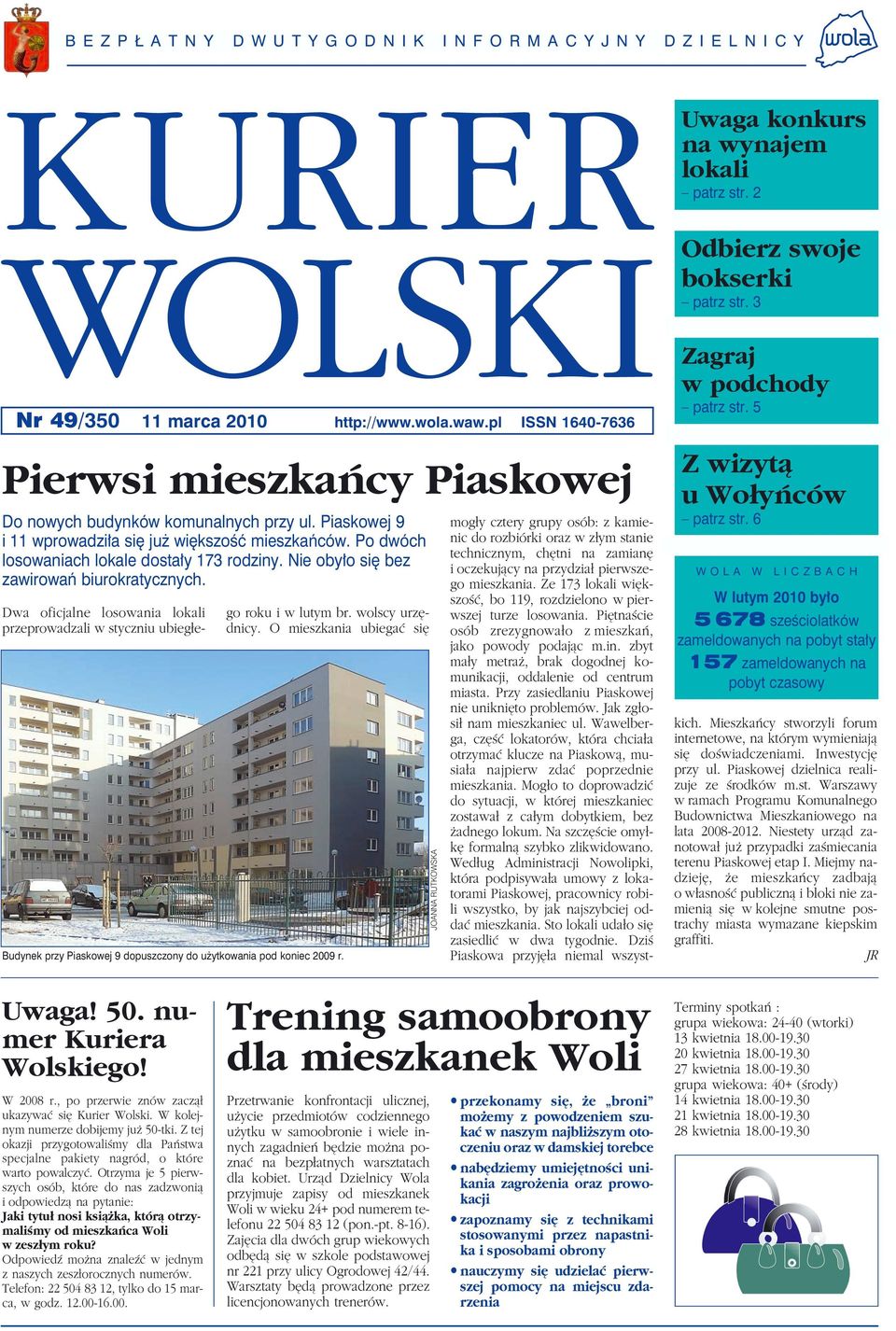 Nie obyło się bez zawirowań biurokratycznych. Dwa oficjalne losowania lokali przeprowadzali w styczniu ubiegłe go roku i w lutym br. wolscy urzę dnicy.