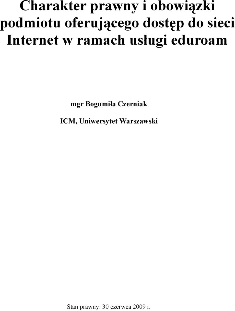 ramach usługi eduroam mgr Bogumiła Czerniak