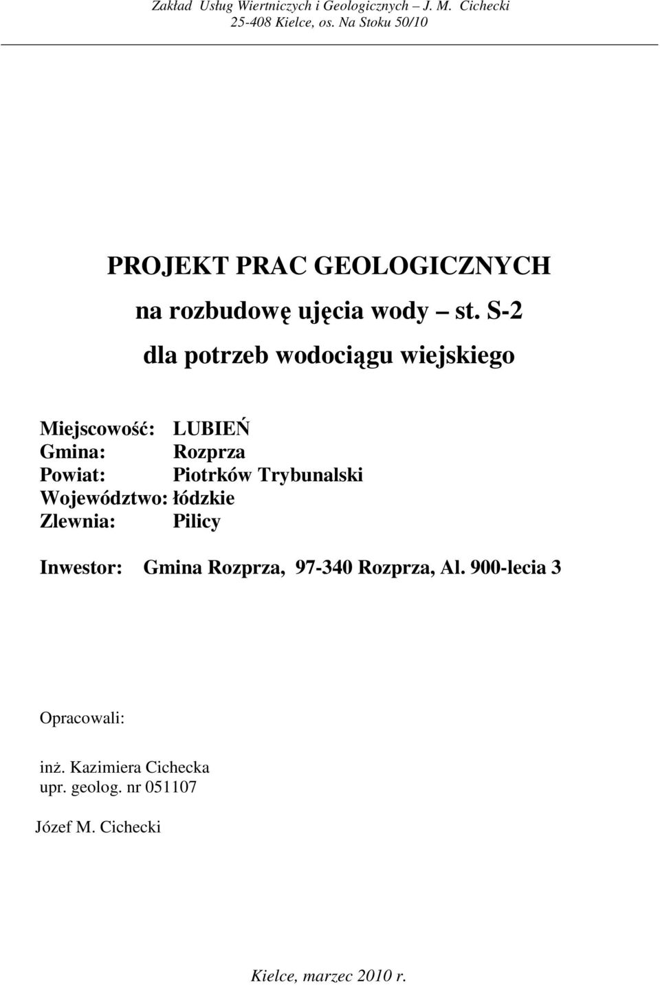 S-2 dla potrzeb wodociągu wiejskiego Miejscowość: LUBIEŃ Gmina: Rozprza Powiat: Piotrków Trybunalski