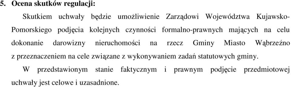 nieruchomości na rzecz Gminy Miasto Wąbrzeźno z przeznaczeniem na cele związane z wykonywaniem zadań