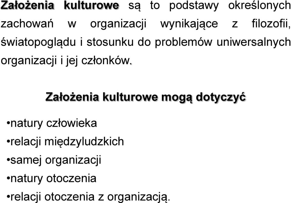 organizacji i jej członków.