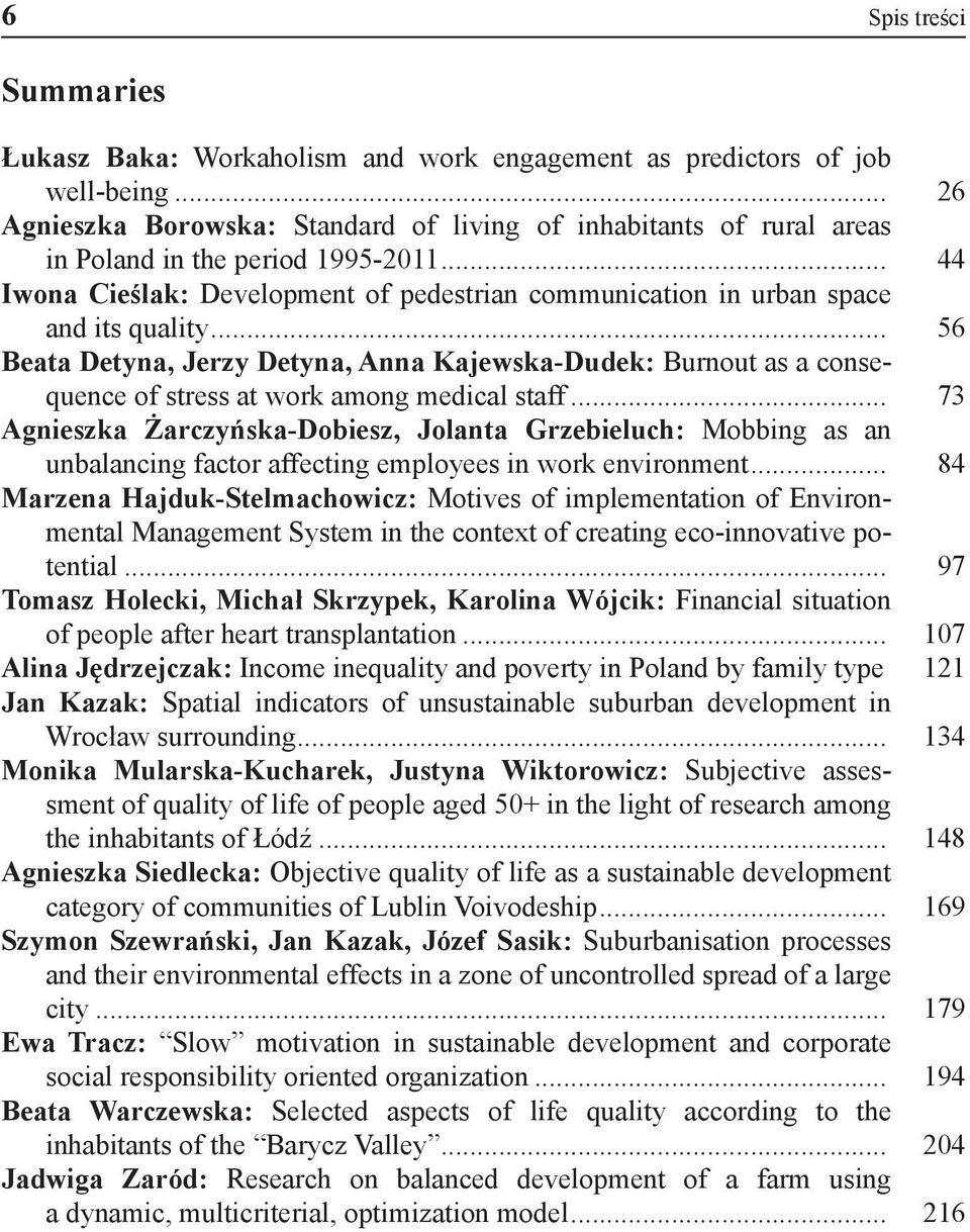 .. 56 Beata Detyna, Jerzy Detyna, Anna Kajewska-Dudek: Burnout as a consequence of stress at work among medical staff.