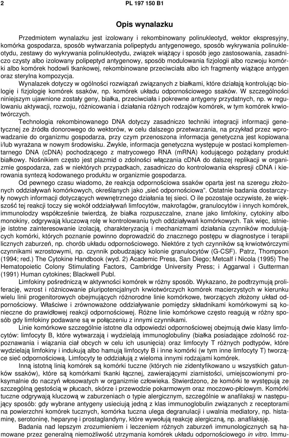 rozwoju komórki albo komórek hodowli tkankowej, rekombinowane przeciwciała albo ich fragmenty wiążące antygen oraz sterylna kompozycja.