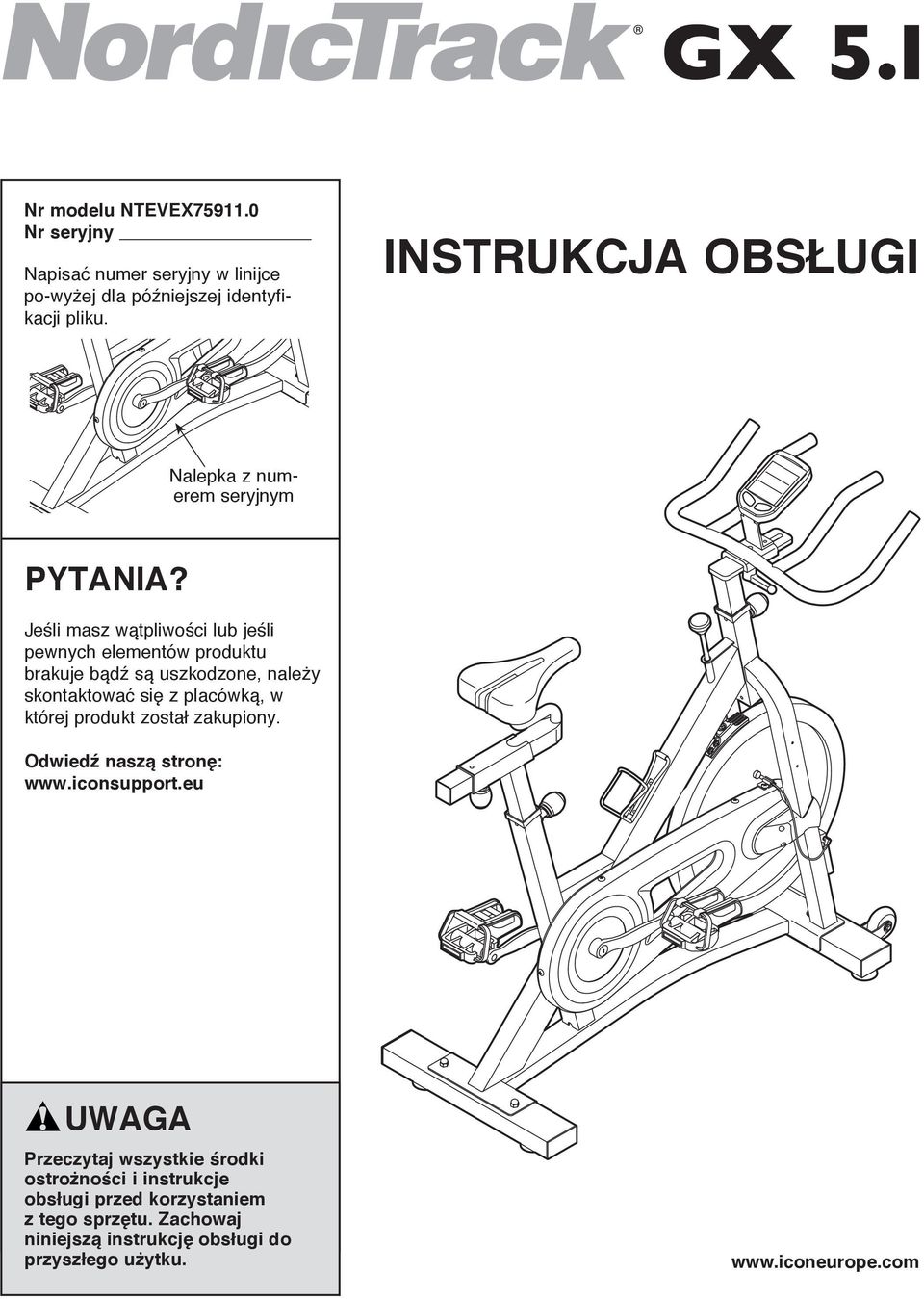 Jeśli masz wątpliwości lub jeśli pewnych elementów produktu brakuje bądź są uszkodzone, należy skontaktować się z placówką, w której