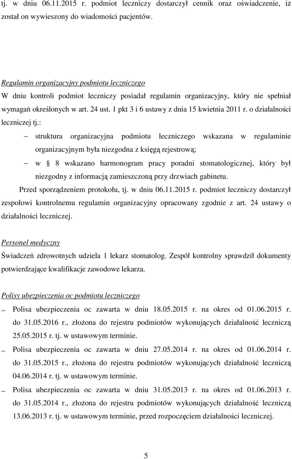 1 pkt 3 i 6 ustawy z dnia 15 kwietnia 2011 r. o działalności leczniczej tj.