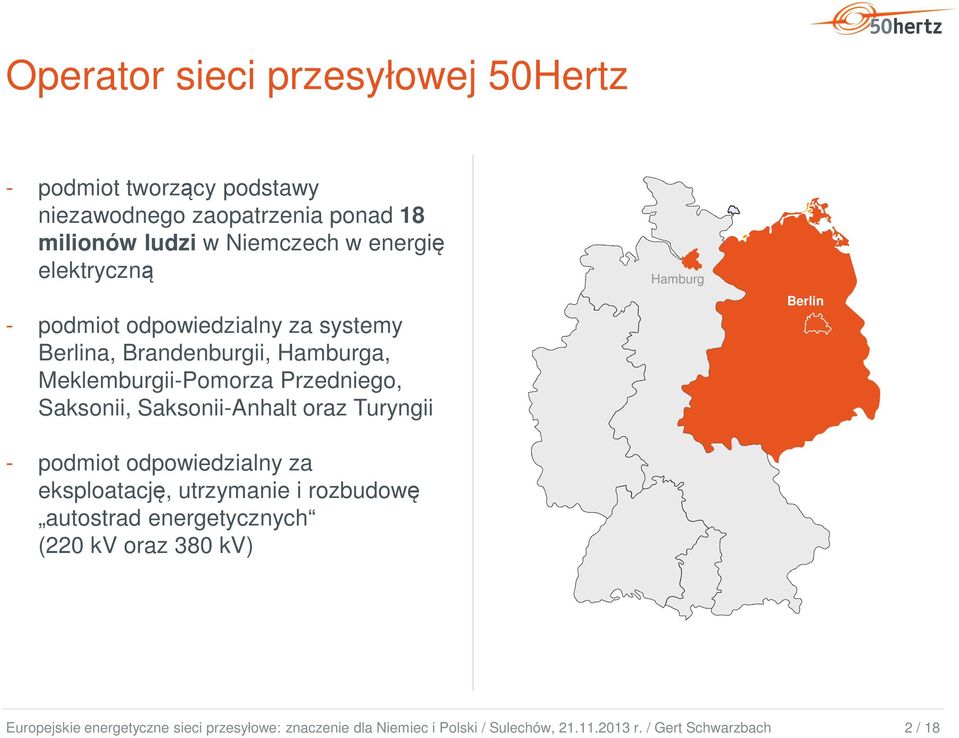 Brandenburgii, Hamburga, Meklemburgii-Pomorza Przedniego, Saksonii, Saksonii-Anhalt oraz Turyngii -