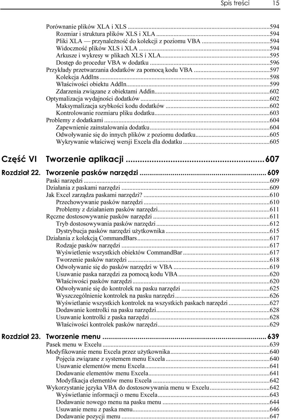 ..u...602 Optymalizacja wydajności dodatków...u...602 Maksymalizacja szybkości kodu dodatków...u...602 Kontrolowanie rozmiaru pliku dodatku...u...603 Problemy z dodatkami...u...u...60 4 Zapewnienie zainstalowania dodatku.