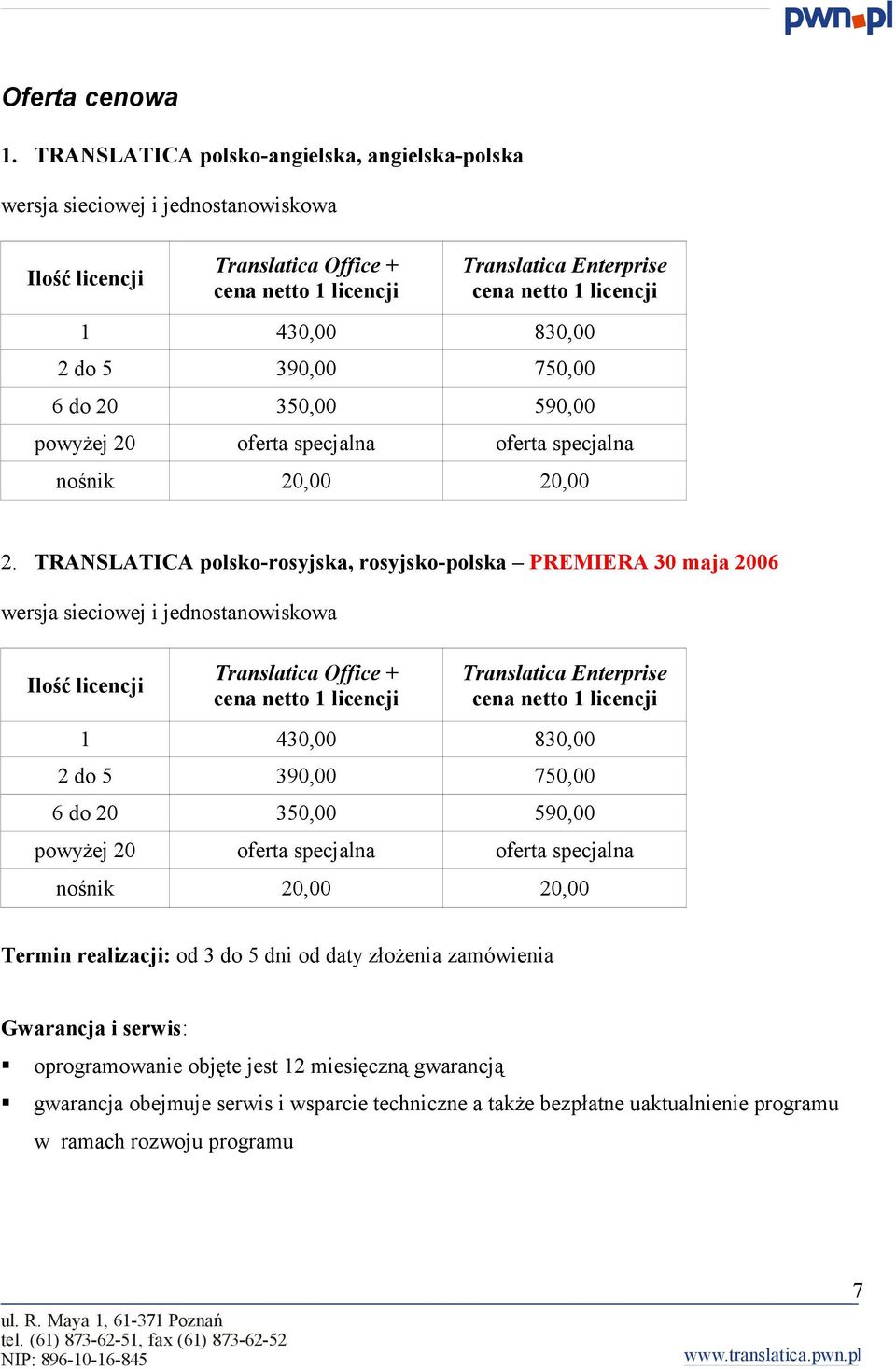 390,00 750,00 6 d 20 350,00 590,00 pwyżej 20 ferta specjalna ferta specjalna nśnik 20,00 20,00 2.