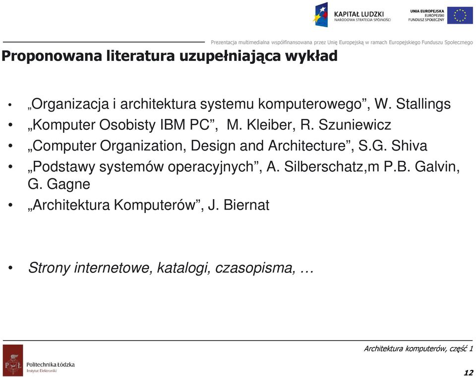 Szuniewicz Computer Organization, Design and Architecture, S.G.