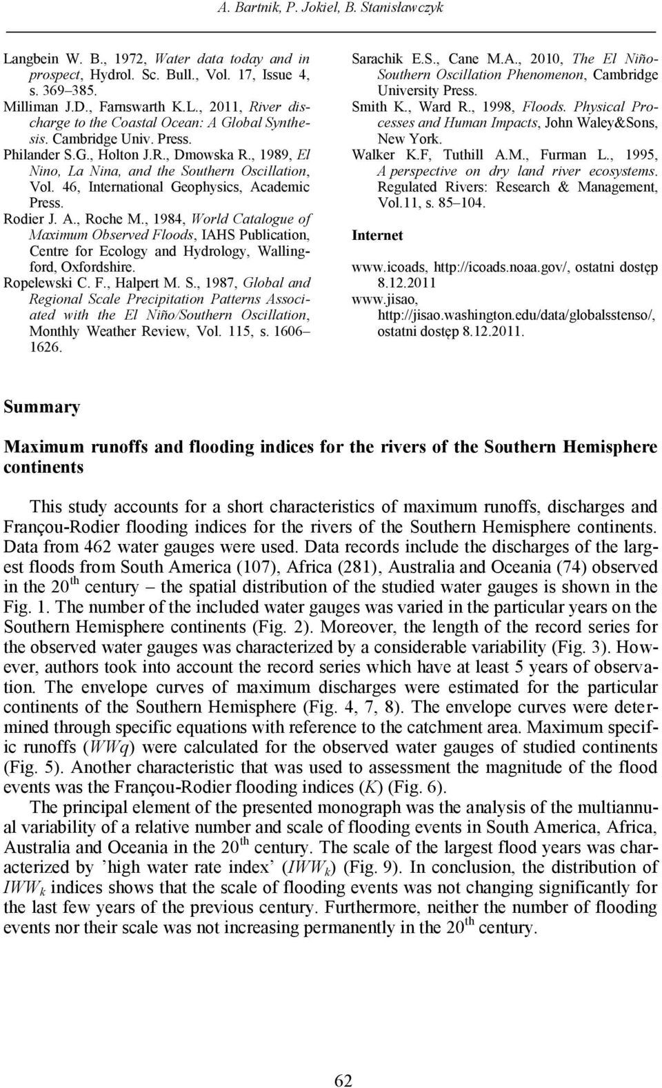 , 1984, World Catalogue of Maximum Observed Floods, IAHS Publication, Centre for Ecology and Hydrology, Wallingford, Oxfordshire. Ropelewski C. F., Halpert M. S.