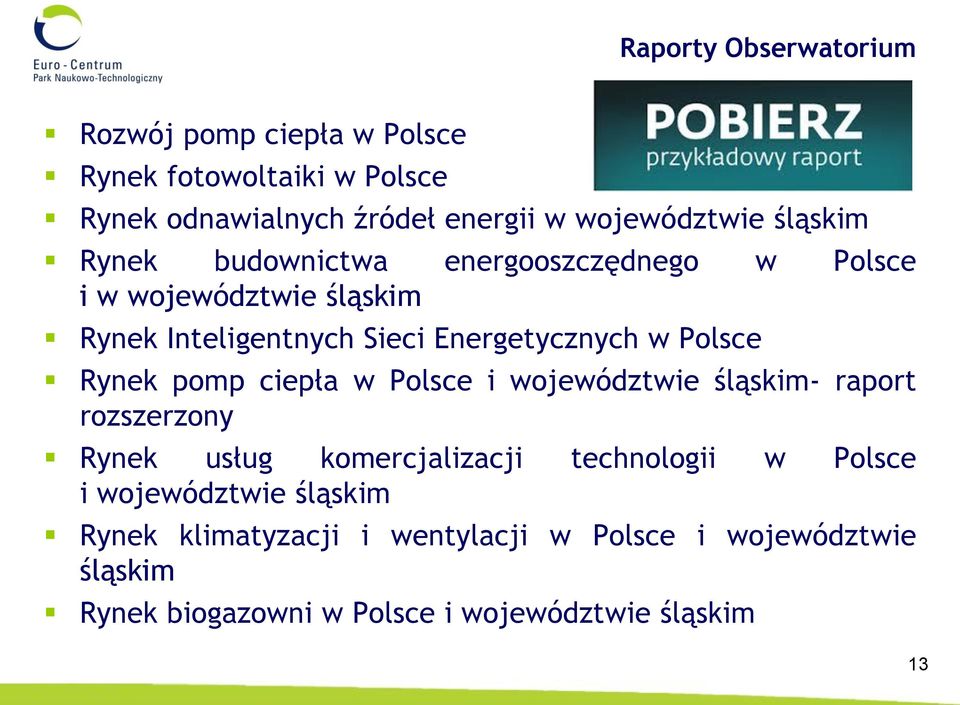 Rynek pomp ciepła w Polsce i województwie śląskim- raport rozszerzony Rynek usług komercjalizacji technologii w Polsce i