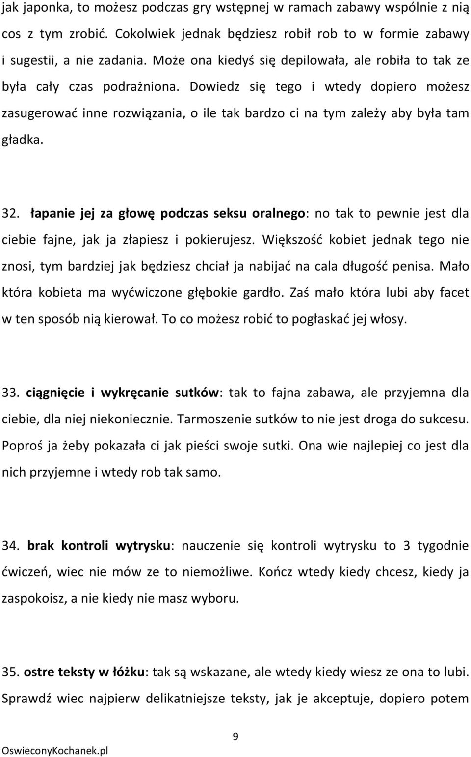 Dowiedz się tego i wtedy dopiero możesz zasugerowad inne rozwiązania, o ile tak bardzo ci na tym zależy aby była tam gładka. 32.