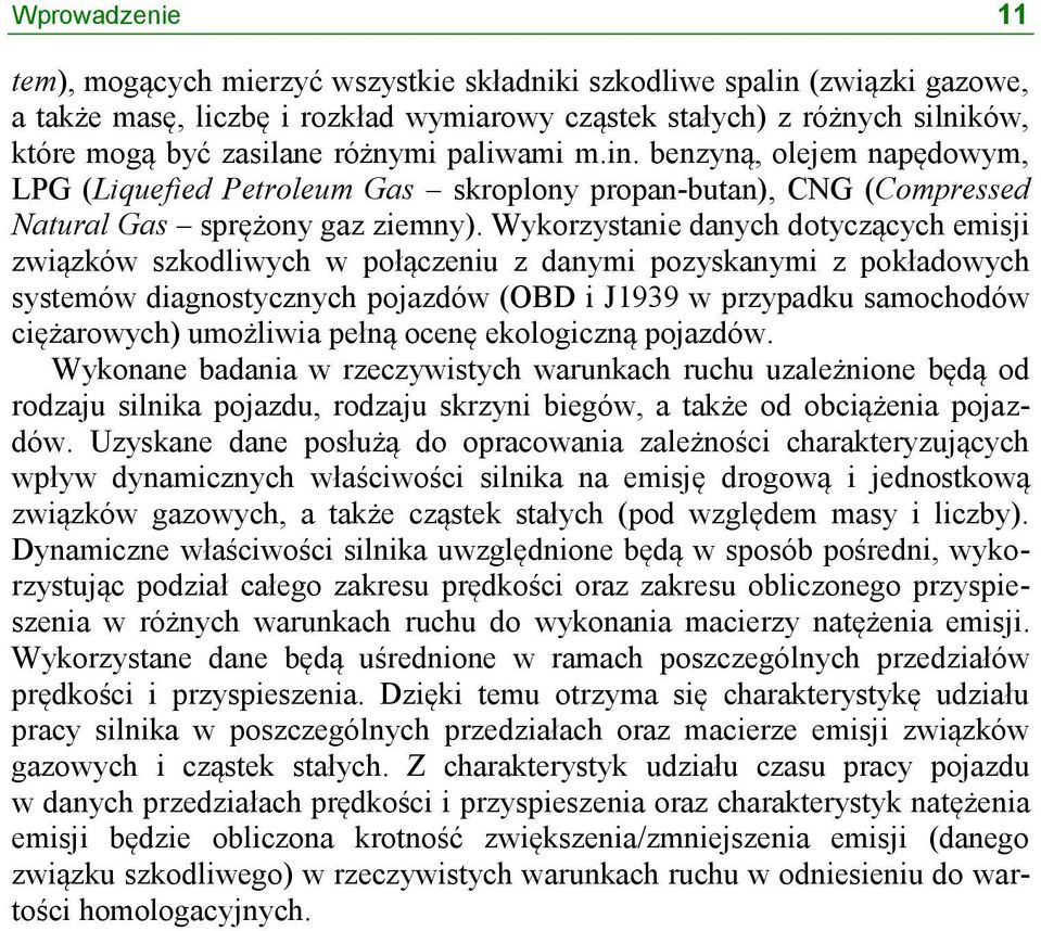 Wykorzystanie danych dotyczących emisji związków szkodliwych w połączeniu z danymi pozyskanymi z pokładowych systemów diagnostycznych pojazdów (OBD i J1939 w przypadku samochodów ciężarowych)