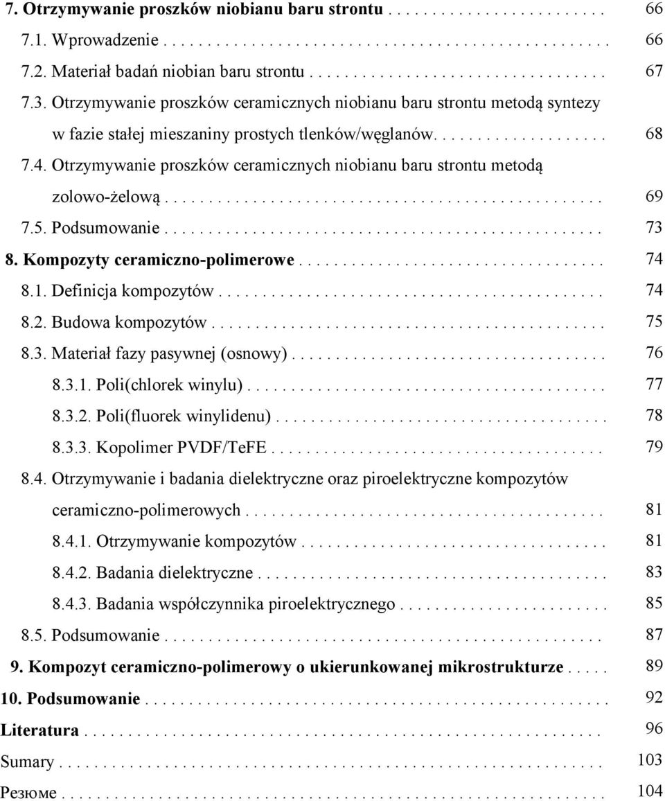 Otrzymywanie proszków ceramicznych niobianu baru strontu metodą zolowo-żelową.................................................. 7.5. Podsumowanie.................................................. 8.