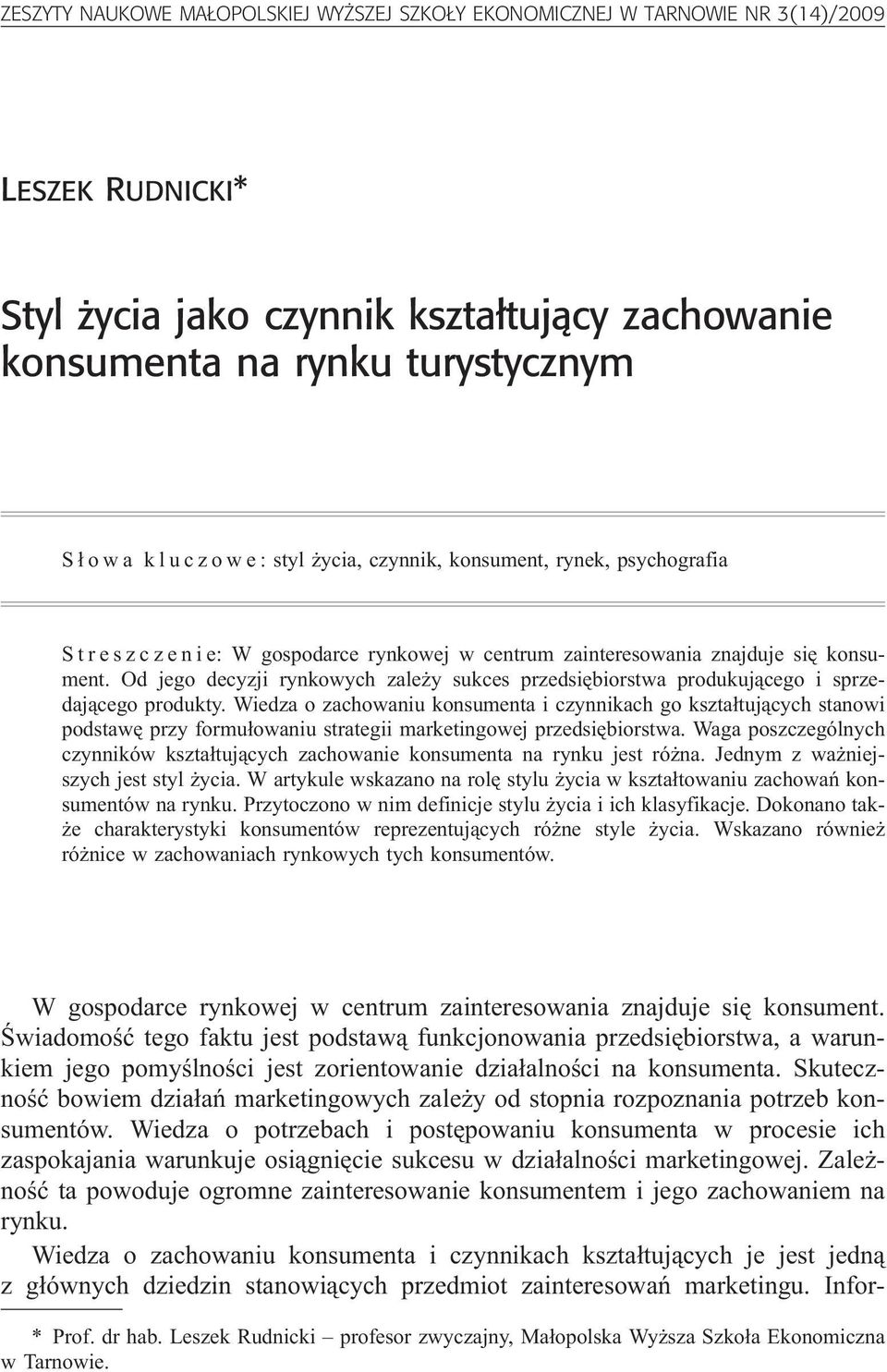 Od jego decyzji rynkowych zale y sukces przedsiêbiorstwa produkuj¹cego i sprzedaj¹cego produkty.