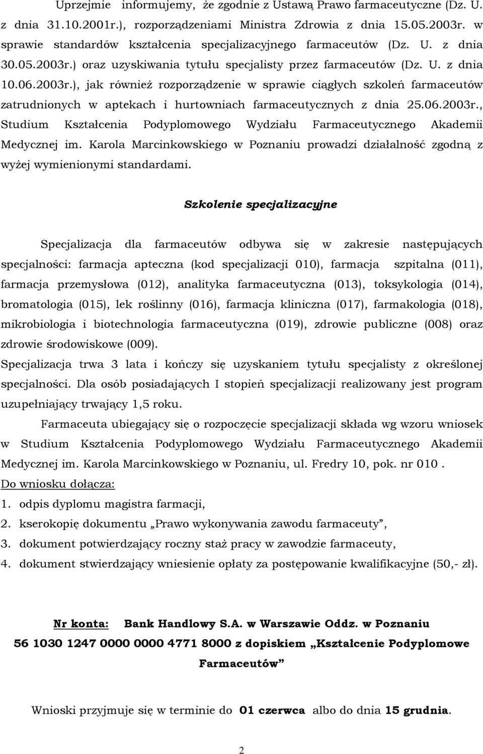 ) oraz uzyskiwania tytułu specjalisty przez farmaceutów (Dz. U. z dnia 10.06.2003r.