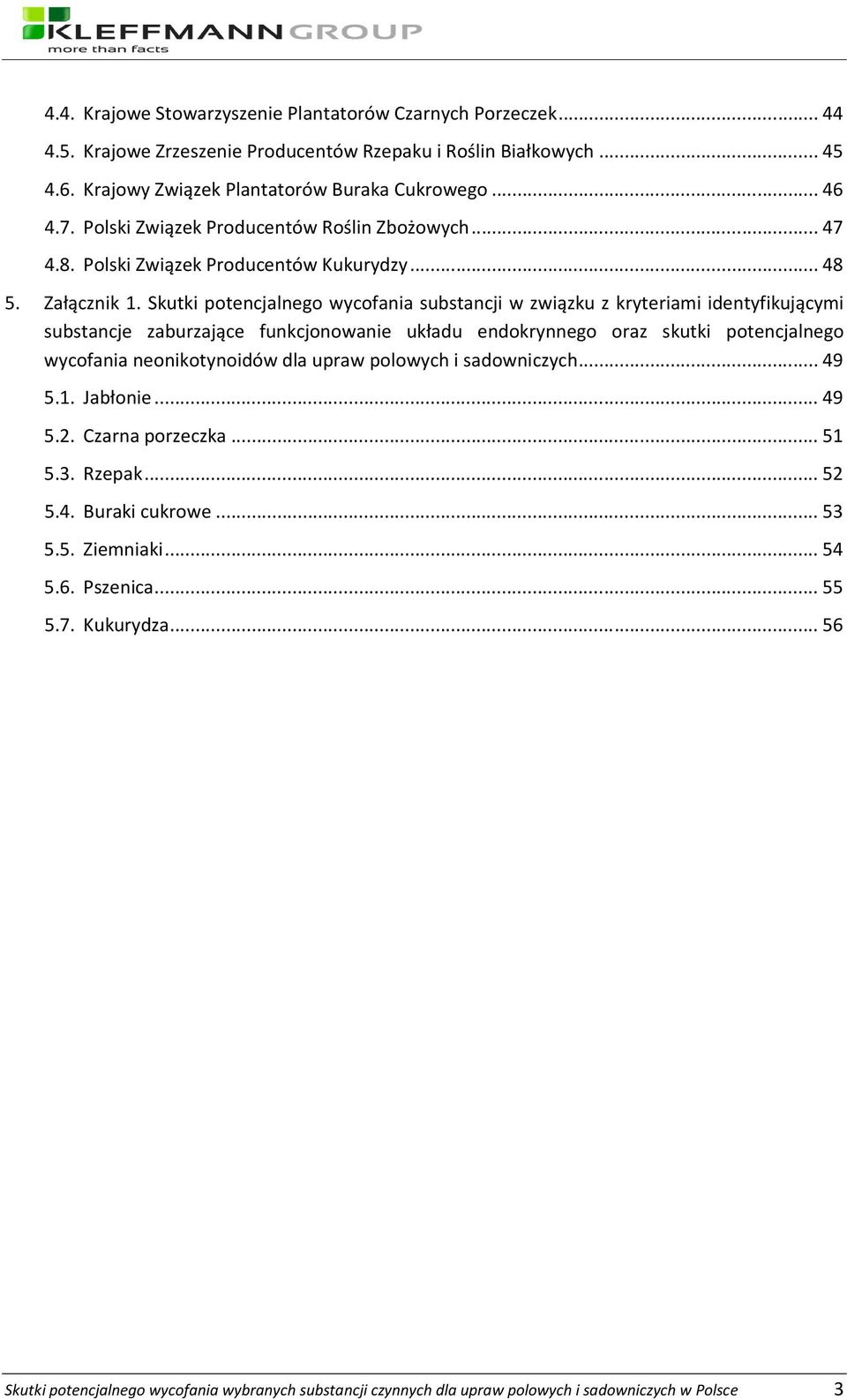 Skutki potencjalnego wycofania substancji w związku z kryteriami identyfikującymi substancje zaburzające funkcjonowanie układu endokrynnego oraz skutki potencjalnego wycofania neonikotynoidów dla