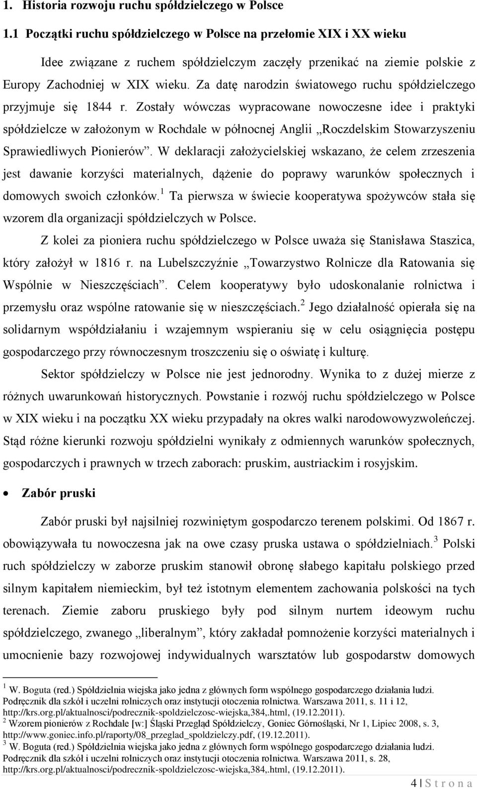 Za datę narodzin światowego ruchu spółdzielczego przyjmuje się 1844 r.