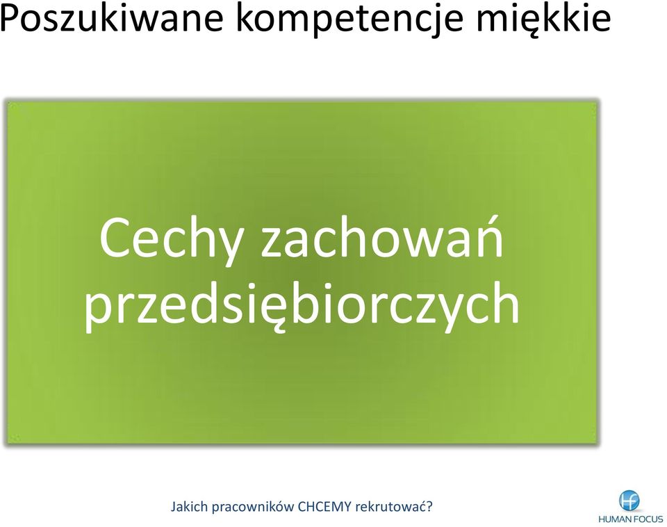 miękkie Cechy